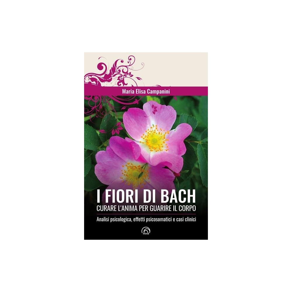 I FIORI DI BACH, CURARE L'ANIMA PER GUARIRE IL CORPO